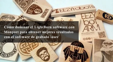 Cómo dominar el LightBurn software con Monport para obtener mejores resultados con el software de grabado láser