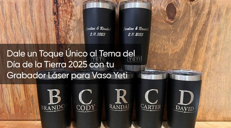 Dale un Toque Único al Tema del Día de la Tierra 2025 con tu Grabador Láser para Vaso Yeti   3/3