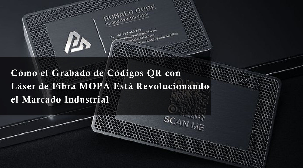 Cómo el Grabado de Códigos QR con Láser de Fibra MOPA Está Revolucionando el Marcado Industrial