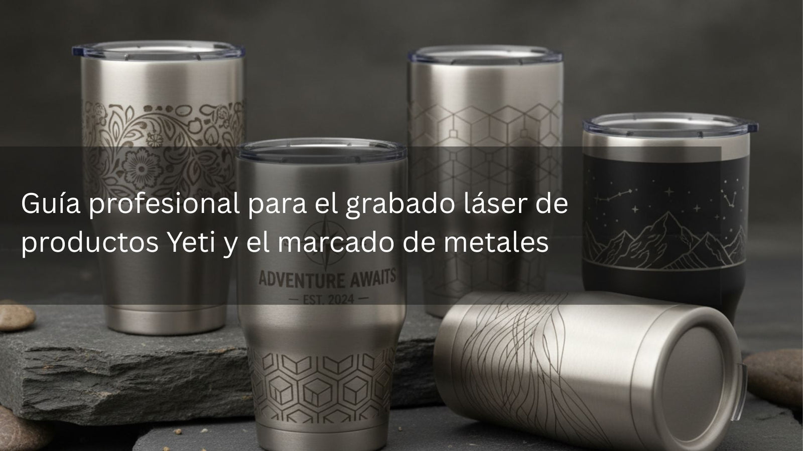 Guía profesional para el grabado láser de productos Yeti y el marcado de metales