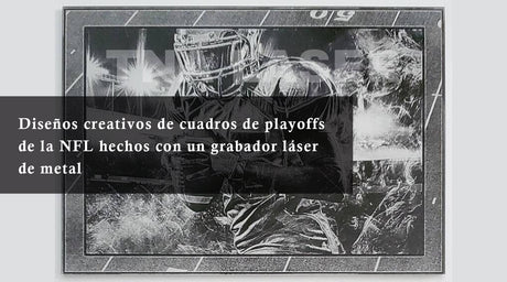 Diseños creativos de cuadros de playoffs de la NFL hechos con un grabador láser de metal