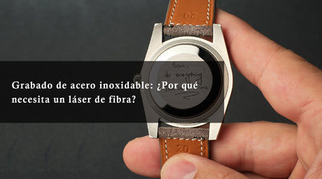 Grabado de acero inoxidable: ¿Por qué necesita un láser de fibra?
