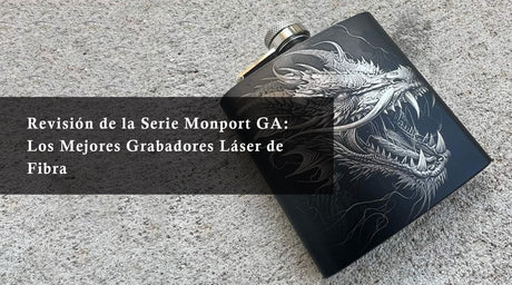 Revisión de la Serie Monport GA: Los Mejores Grabadores Láser de Fibra