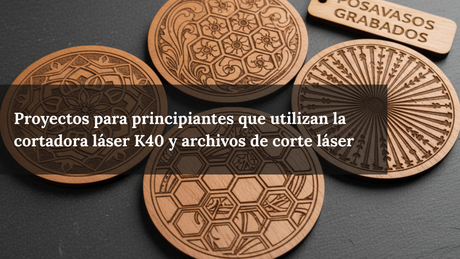 Proyectos para principiantes que utilizan la cortadora láser K40 y archivos de corte láser